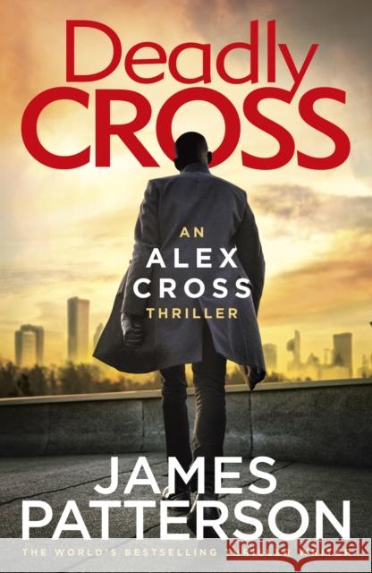 Deadly Cross: (Alex Cross 28) James Patterson 9781780899480 Cornerstone