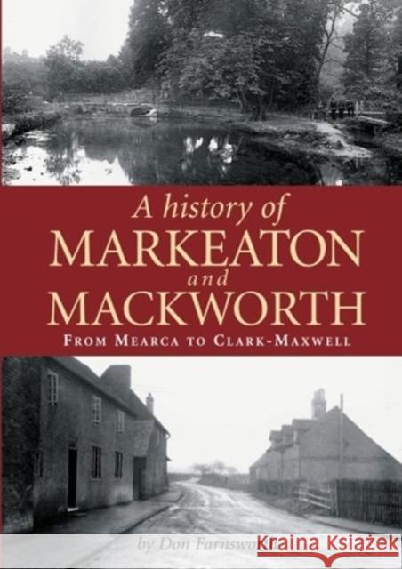 A History of Markeaton and Mackworth Don Farnsworth 9781780911823 0