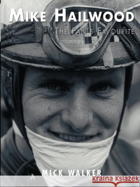 Mike Hailwood - The Fan's Favourite Mick Walker 9781780912141