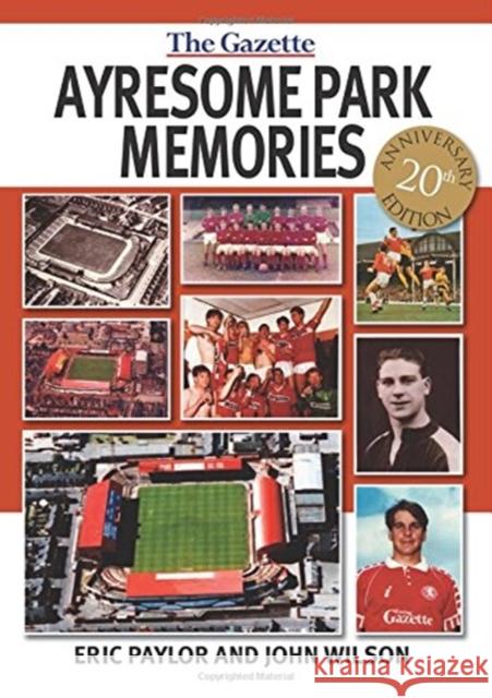 Ayresome Park Memories Eric Paylor 9781780914282 DB Publishing