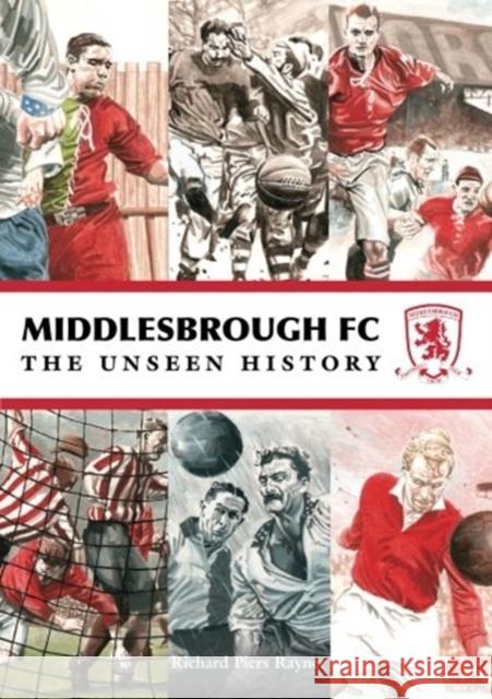 Middlesbrough FC Piers-Rayner 9781780914527