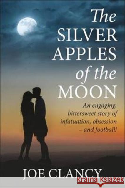 The Silver Apples of the Moon Joe Clancy 9781780915562