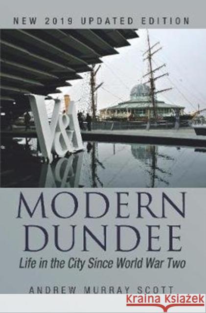 Modern Dundee Andrew Murray Scott   9781780916002