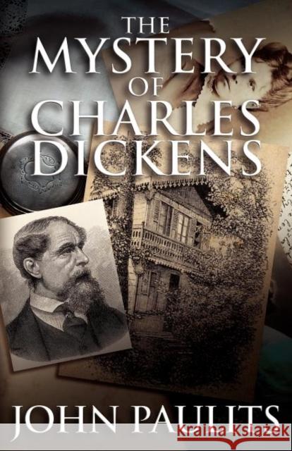 The Mystery of Charles Dickens John Paulits 9781780921778 MX Publishing