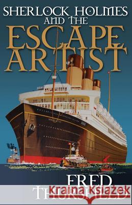 Sherlock Holmes and the Escape Artist Fred Thursfield 9781780925929 MX Publishing