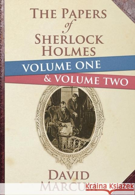 The Papers of Sherlock Holmes David Marcum 9781780927329