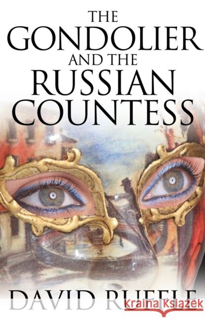 The Gondolier and The Russian Countess David Ruffle 9781780929453 MX Publishing