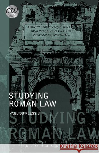 Studying Roman Law Paul du Plessis 9781780930268