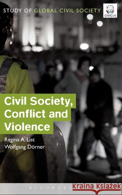 Civil Society, Conflict and Violence List, Regina A. 9781780930473