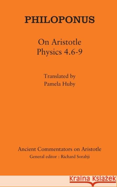 Philoponus: On Aristotle Physics 4.6-9 Huby, Pamela 9781780930916