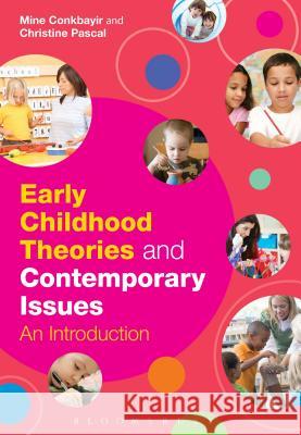 A Early Childhood Theories and Contemporary Issues: An Introduction Conkbayir, Mine 9781780936567