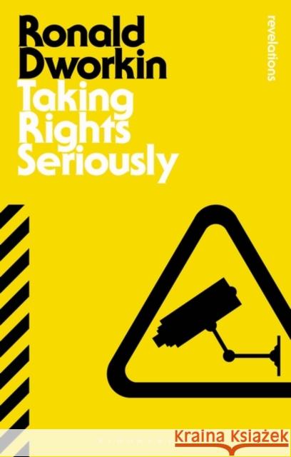 Taking Rights Seriously Ronald Dworkin 9781780937564 Bloomsbury Publishing PLC