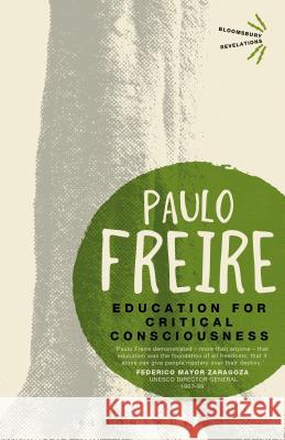 Education for Critical Consciousness . Paulo Freire 9781780937816 Bloomsbury Publishing PLC