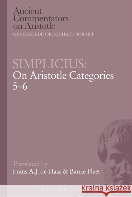 Simplicius: On Aristotle Categories 5-6 Barrie Fleet Frans De Haas 9781780938936