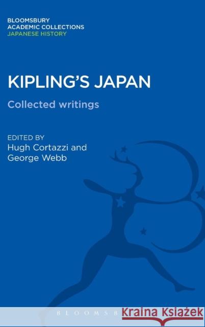 Kipling's Japan: Collected Writings Cortazzi, Hugh 9781780939575
