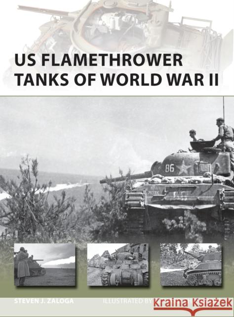 Us Flamethrower Tanks of World War II Zaloga, Steven J. 9781780960265