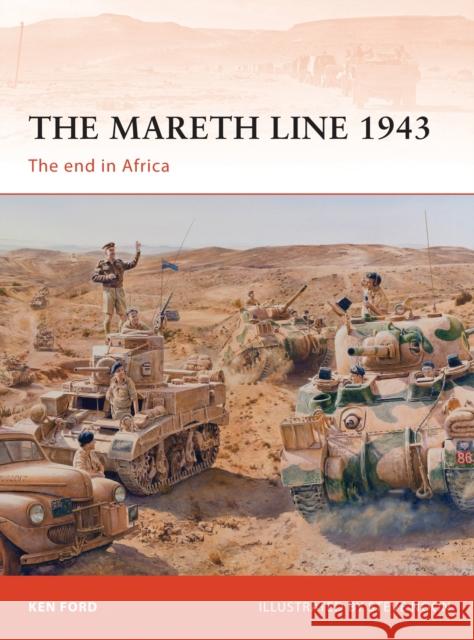 The Mareth Line 1943: The End in Africa Ford, Ken 9781780960937 0