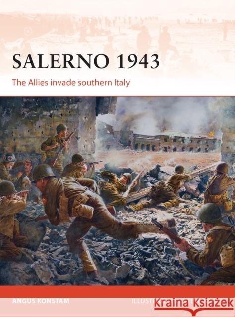 Salerno 1943: The Allies Invade Southern Italy Konstam, Angus 9781780962498