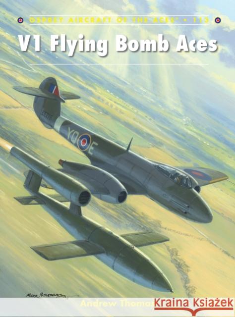 V1 Flying Bomb Aces Andrew Thomas 9781780962924