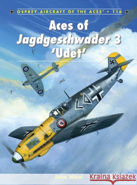 Aces of Jagdgeschwader 3 'Udet' John Weal 9781780962986 0