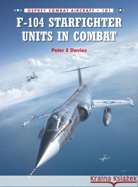 F-104 Starfighter Units in Combat T. Bell 9781780963136 Osprey Publishing (UK)