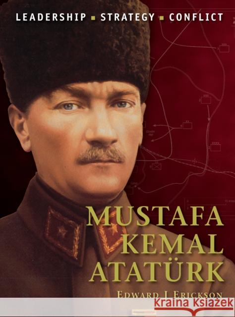 Mustafa Kemal Atatürk Erickson, Edward J. 9781780965901