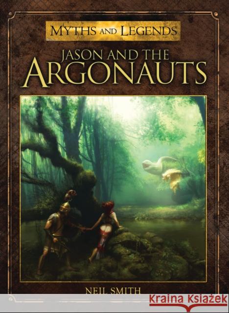 Jason and the Argonauts Neil Smith, José Daniel Cabrera Peña 9781780967226