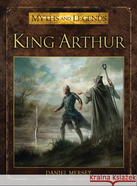 King Arthur Daniel Mersey 9781780967233