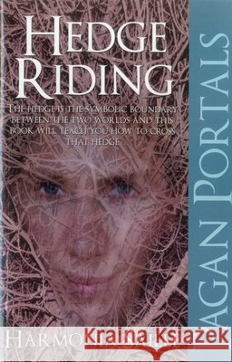 Pagan Portals – Hedge Riding Harmonia Saille 9781780993485 Collective Ink