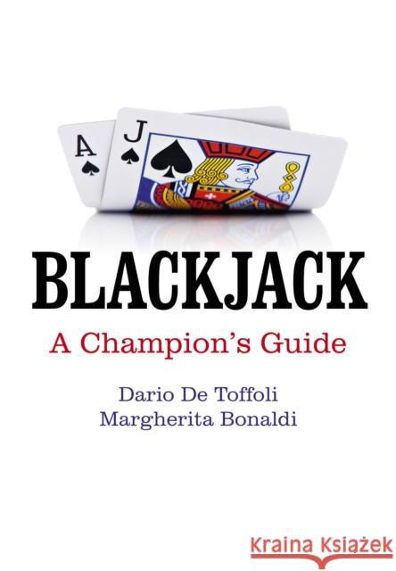 Blackjack : A Champion's Guide Dario De Toffoli & Margherita Bonaldi 9781780996097 0