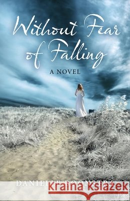 Without Fear of Falling – A Novel Danielle Boonstra 9781780997889