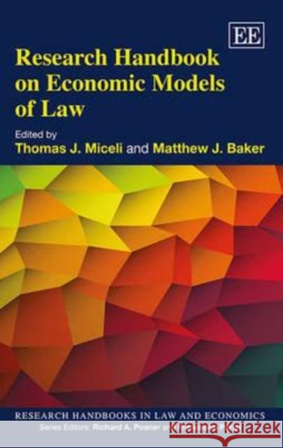 Research Handbook on Economic Models of Law Thomas J. Miceli Matthew J. Baker  9781781000144 Edward Elgar Publishing Ltd