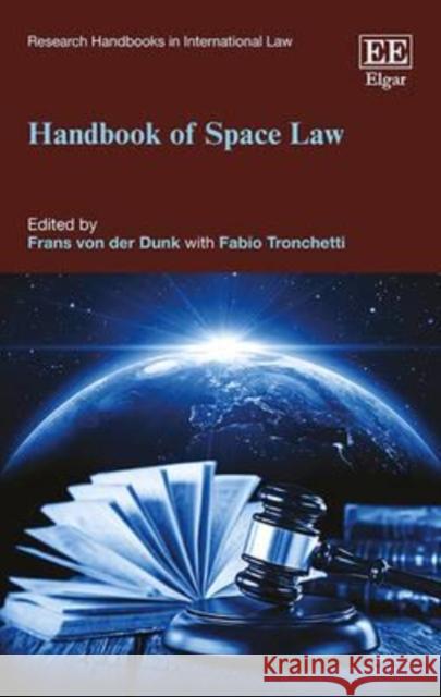 Handbook of Space Law Frans G. von der Dunk   9781781000359