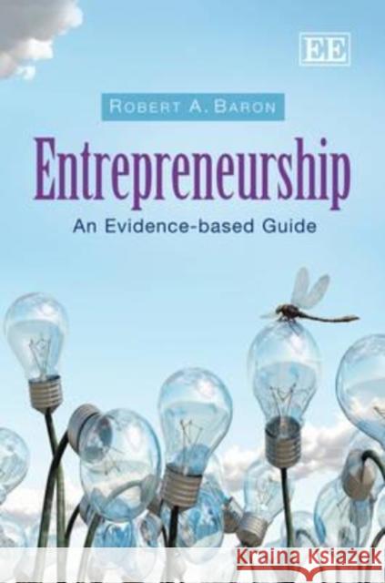 Entrepreneurship: An Evidence-based Guide Robert A. Baron   9781781000373 Edward Elgar Publishing Ltd