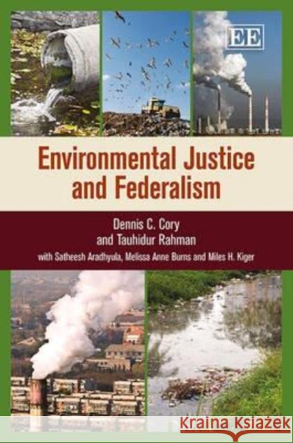 Environmental Justice and Federalism Dennis C. Cory Tauhidur Rahman  9781781001394