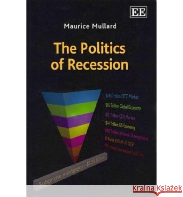 The Politics of Recession Maurice Mullard   9781781001950