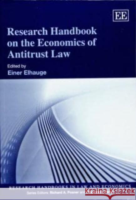 Research Handbook on the Economics of Antitrust Law Einer R. Elhauge   9781781001967