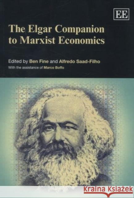 The Elgar Companion to Marxist Economics Ben Fine Alfredo Saad-Filho Marco Boffo 9781781001981 Edward Elgar Publishing Ltd