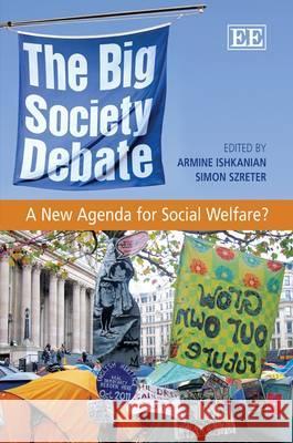 The Big Society Debate: A New Agenda for Social Policy? Armine Ishkanian Simon Szreter  9781781002223 Edward Elgar Publishing Ltd