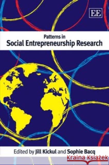 Patterns in Social Entrepreneurship Research Jill R. Kickul Sophie Bacq  9781781003589