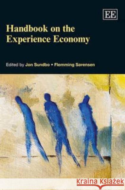 Handbook on the Experience Economy Jon Sundbo Flemming Sorensen  9781781004210