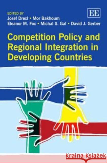 Competition Policy and Regional Integration in Developing Countries  9781781004302 Edward Elgar Publishing Ltd