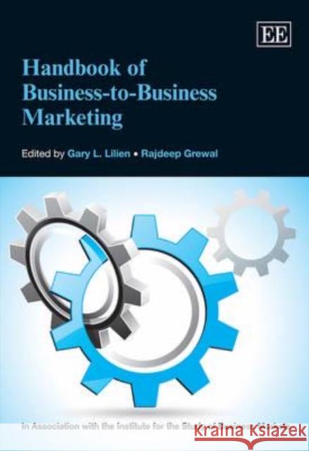 Handbook of Business-to-Business Marketing Gary L. Lilien, Rajdeep Grewal 9781781005361 Edward Elgar Publishing Ltd