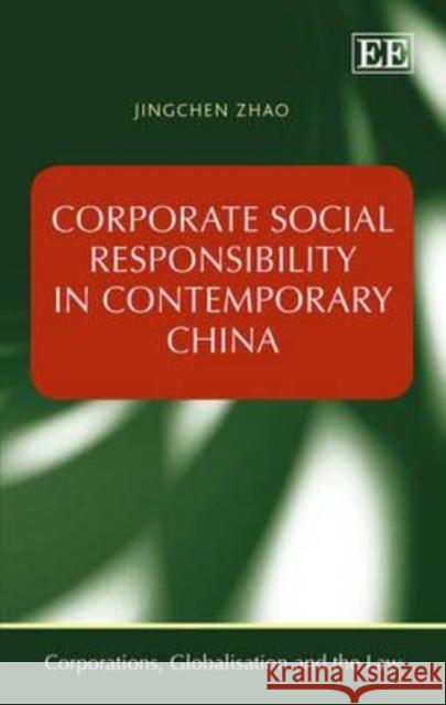 Corporate Social Responsibility in Contemporary China Jingchen Zhao   9781781005576 Edward Elgar Publishing Ltd