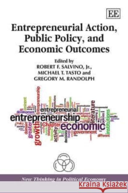 Institutional Frameworks of Entrepreneurship: The Impact of Public Policy on Entrepreneurial Outcomes: Volume 1 Gregory Meason Randolph Michael Thomas Tasto Robert Francis Salvino, Jr. 9781781005781