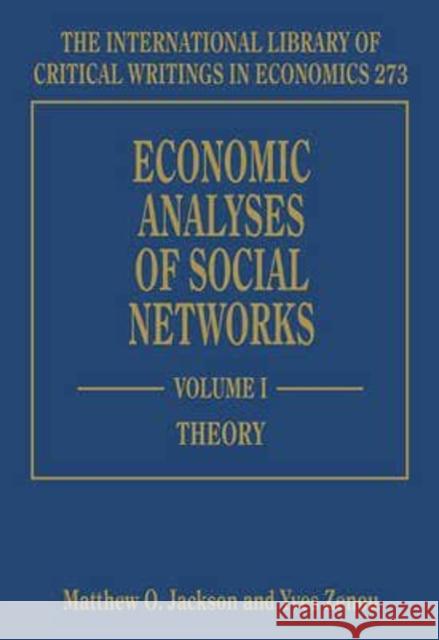 Economic Analyses of Social Networks Matthew O. Jackson Yves Zenou  9781781006436