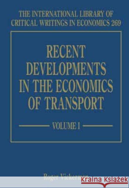 Recent Developments in the Economics of Transport R.W. Vickerman   9781781006498 Edward Elgar Publishing Ltd