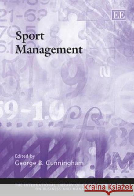 Sport Management George B. Cunningham   9781781007174 Edward Elgar Publishing Ltd