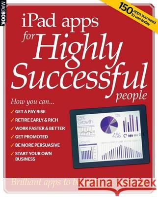 IPad Apps for Highly Successful People Daniel Booth Web User  9781781060995 Dennis Publishing