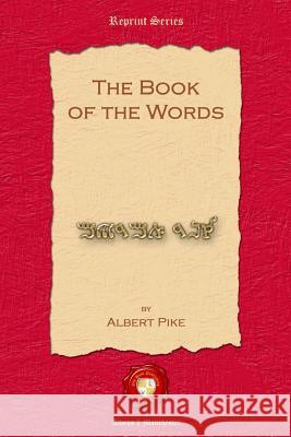 The Book of the Words Albert Pike 9781781071946